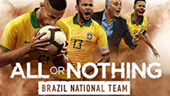 All or Nothing: Brazilian National Football Team