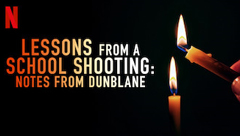 Lessons from a School Shooting: Notes from Dunblane