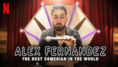 Alex Fernandez: The Best Comedian in the World